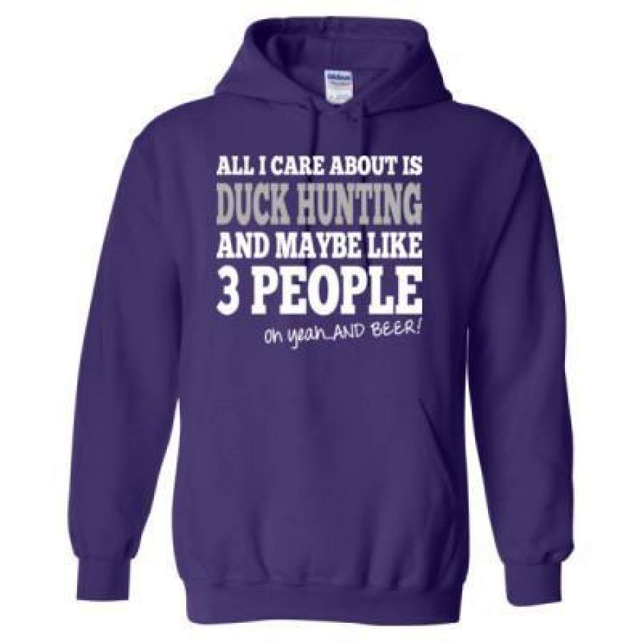 AGR All I Care About Is Duck Hunting And Maybe Like 3 People And Beer – Heavy Blend™ Hooded Sweatshirt