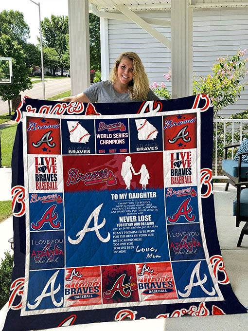 Atlanta Braves  To My Daughter  Love Mom Quilt Blanket