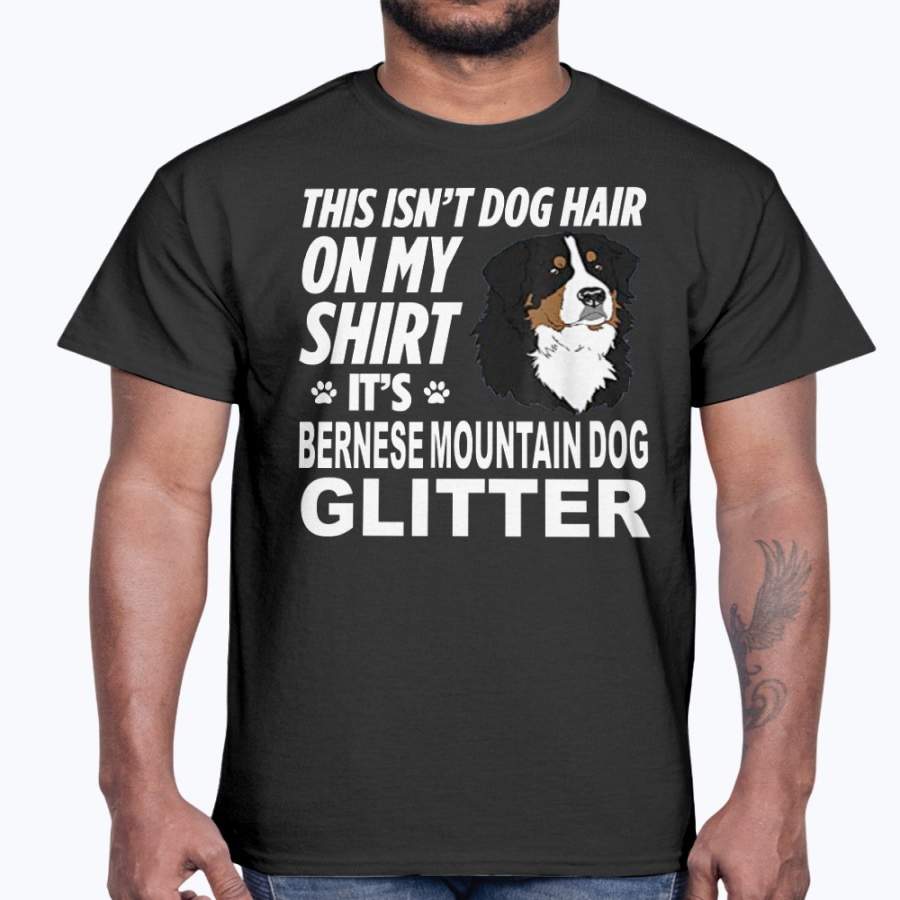 Not Hair On My Shirt Bernese Mountain Dog Glitter Ultra Cotton T-Shirt