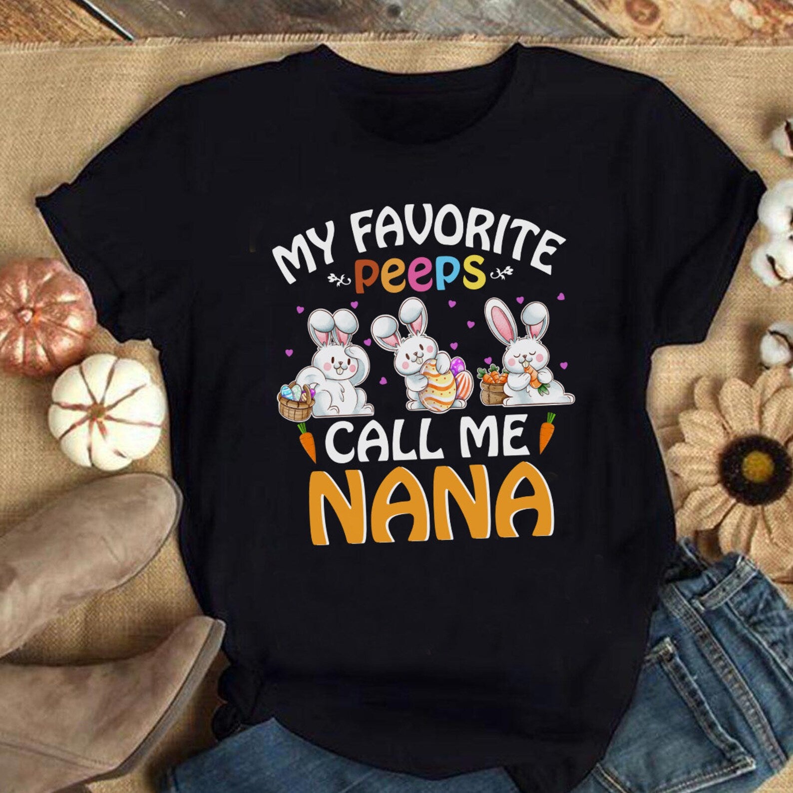 Personalized T-Shirt For Grandma My Favorite Peeps Call Me Nana Cute Bunny With Egg Printed Easter Day Shirt