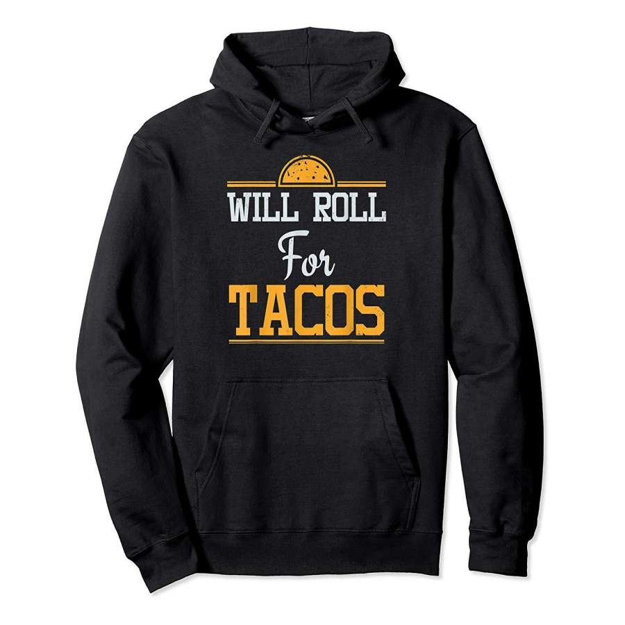 Will Roll For Tacos   Funny Brazilian Jiu Jitsu MMA Shirt Hoodie Premium Tee