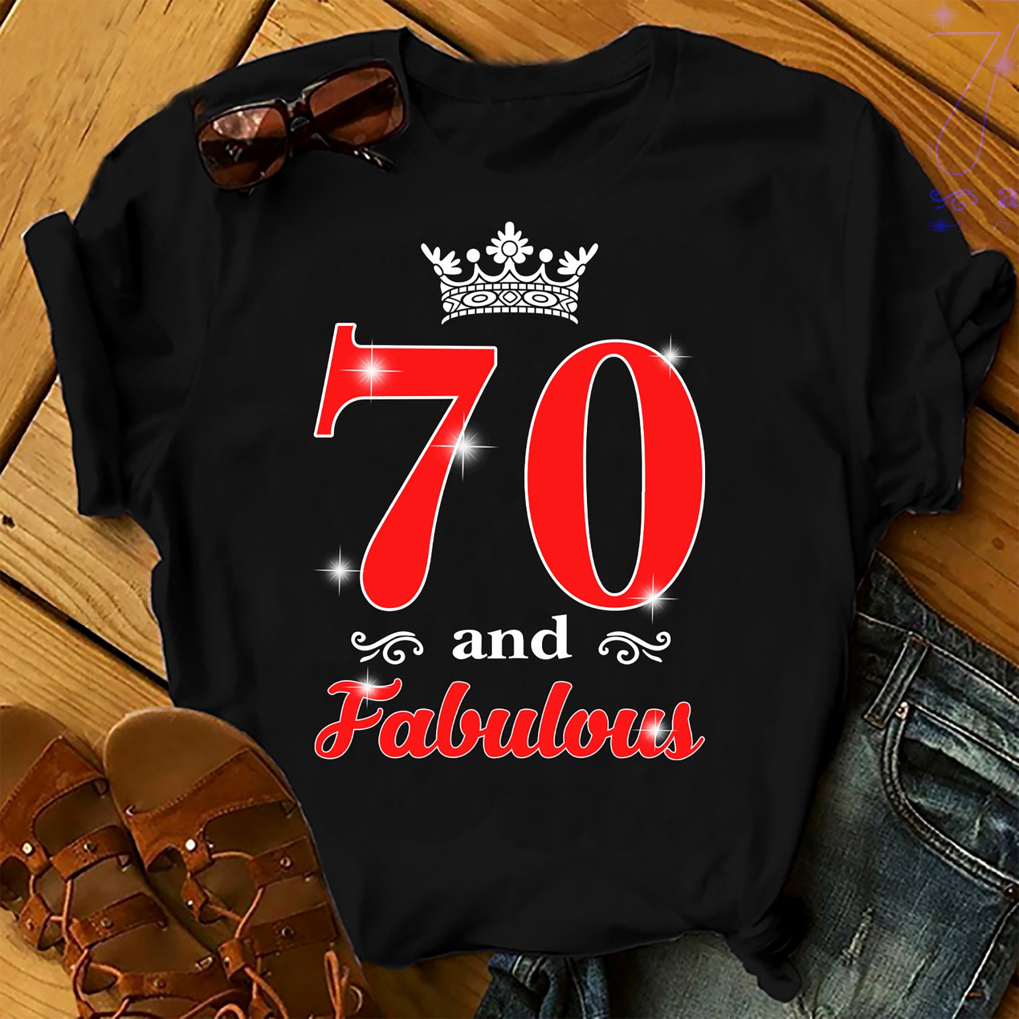 70 And Fabulous Queen – Shirts Women, Birthday T Shirts, Summer Tops, Beach T Shirts