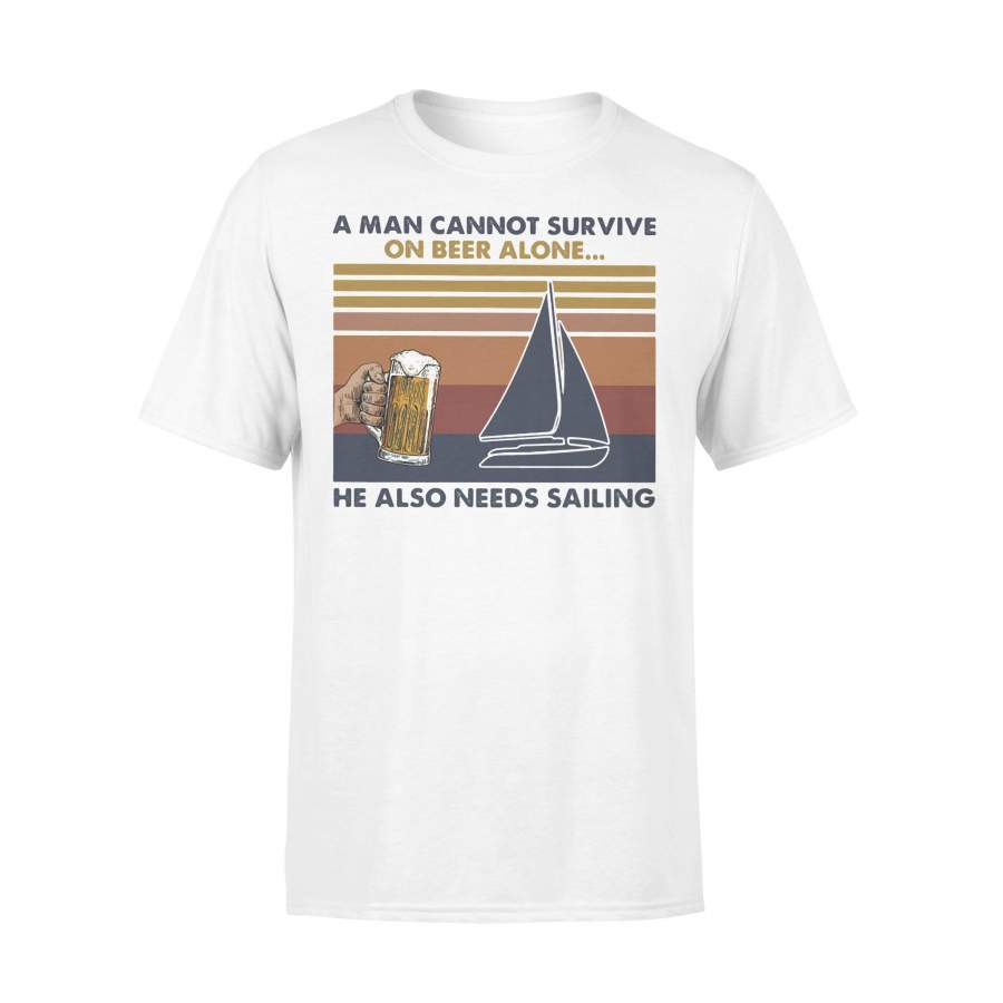 A Man Cannot Survive On Beer Alone He Also Needs Sailing Vintage Retro T-shirt