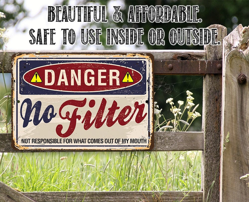 Danger No Filter – 8″ x 12″ or 12″ x 18″ Aluminum Tin Awesome Metal Poster