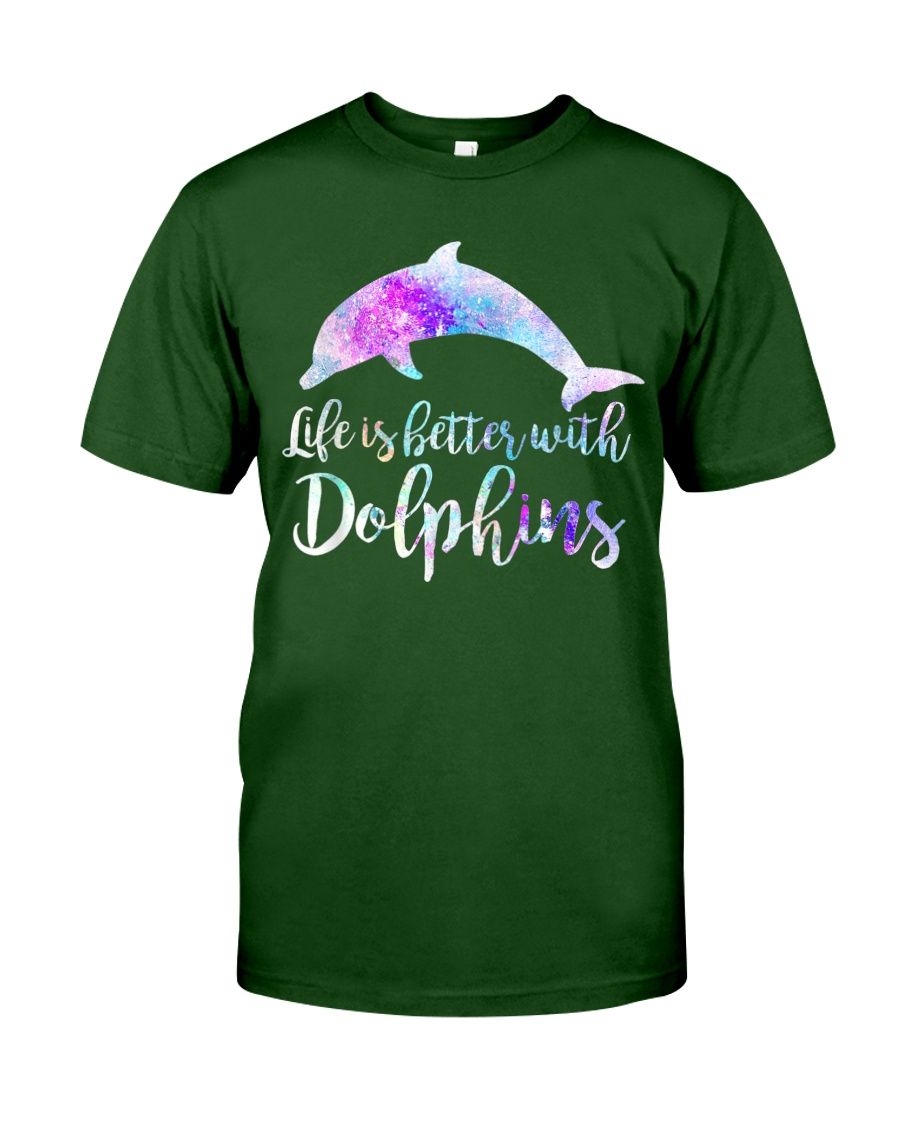 Life Is Better With Dolphins Green YQ1504319CL T-Shirt