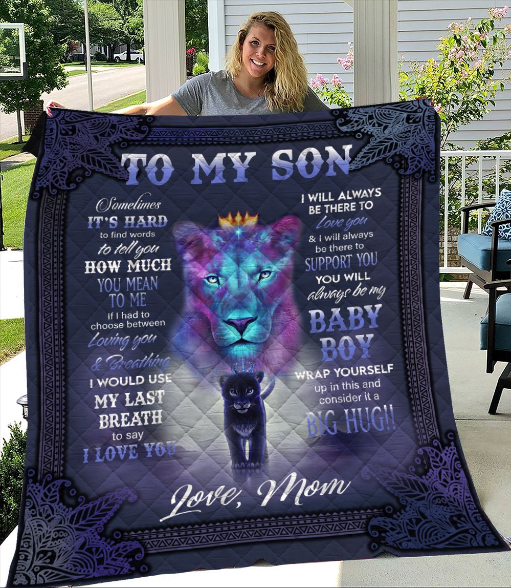 To My Son From Mom Sometimes It S Hard To Find Words Lion Quilt