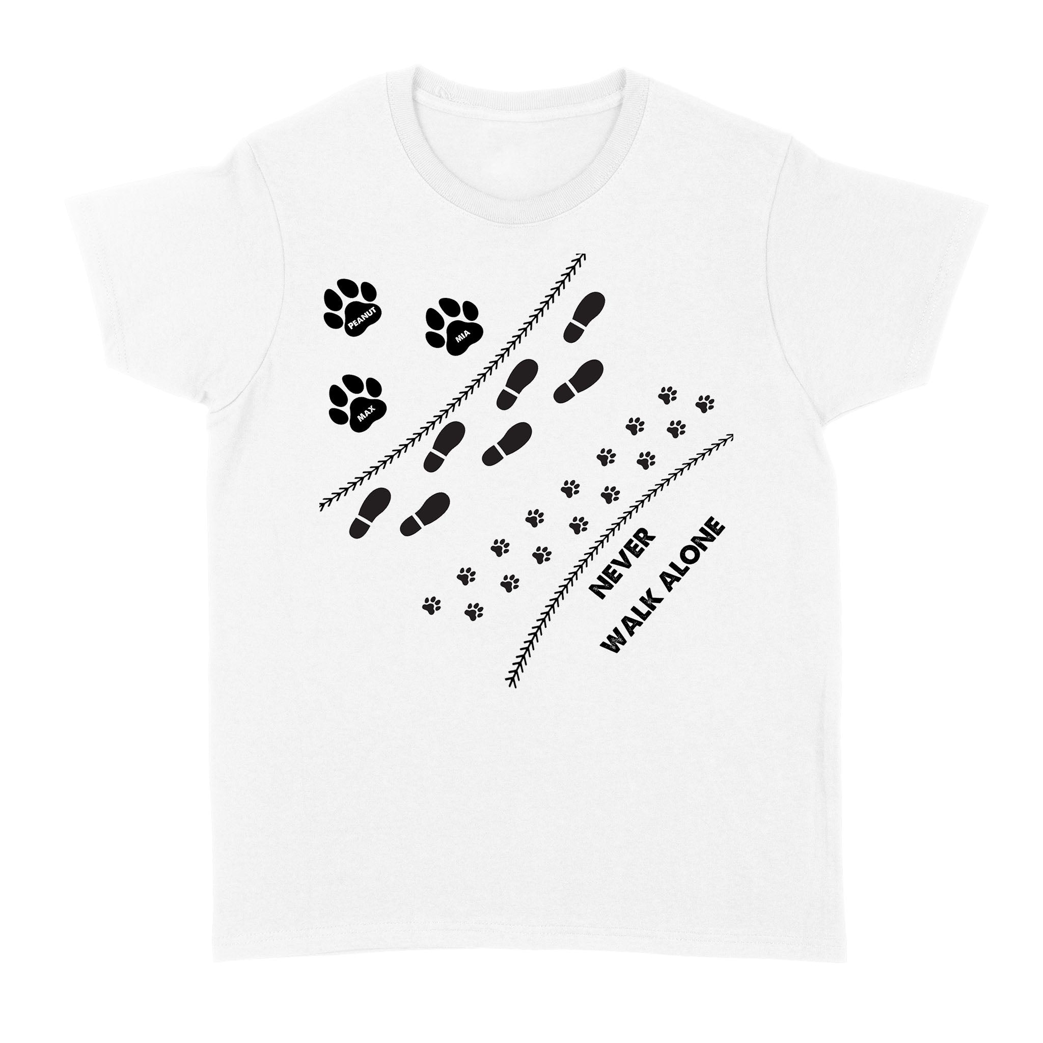 Personalized Pet Name / Never Walk Alone Women’S T-Shirt
