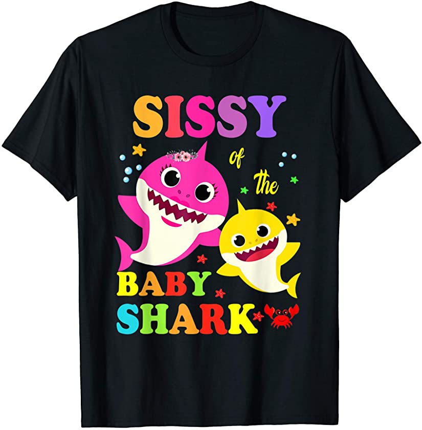 Sissy Of The Baby Shark Birthday Sissy Shark T-Shirt