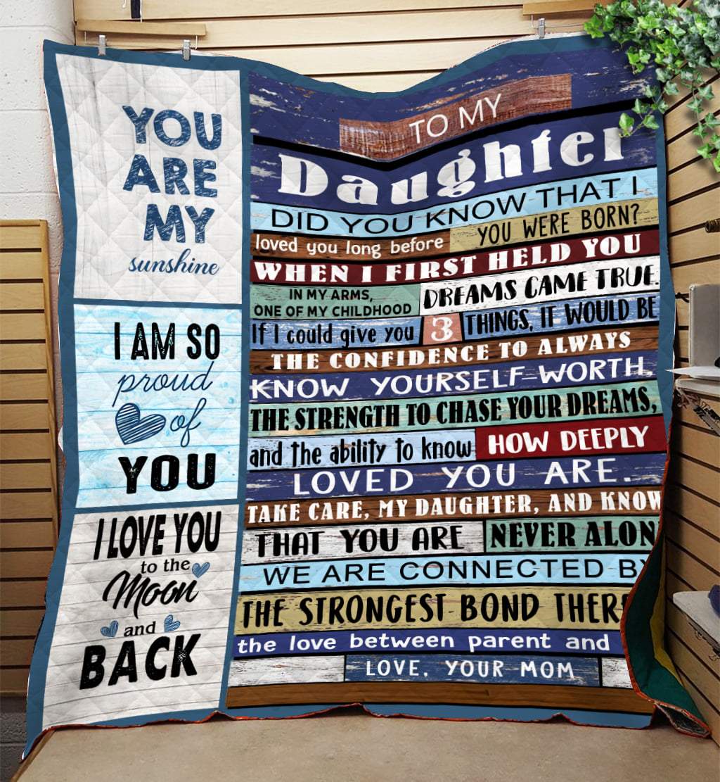 To My Daughter Did You Know That I Loved You Long Before Fleece Blanket – Quilt Blanket, Gift For Daughter, Home Decor Bedding Couch Sofa Soft And Comfy Cozy