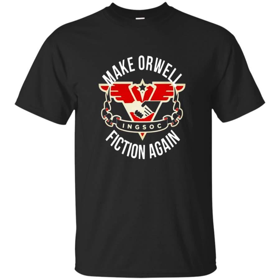 Get This Make Orwell Fiction Again 1984 Gift T-Shirt