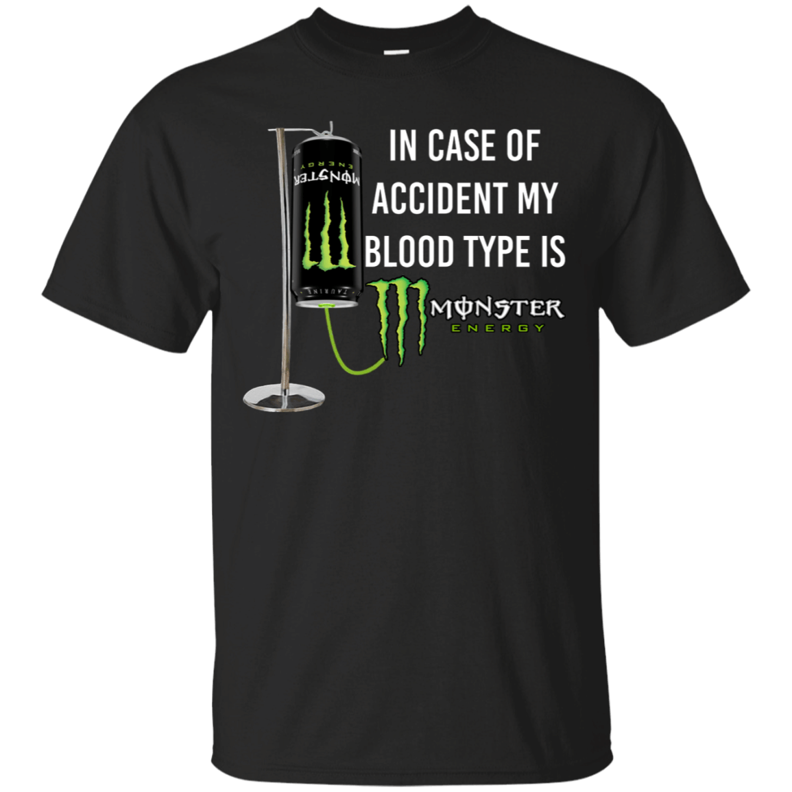 In Case Of Accident My Blood Type Is Monster Energy Funny Power Drink T-Shirt