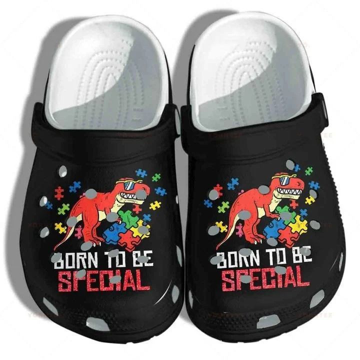 Dinosaurs Autism Born To Be Special Gift For Lover Rubber clog Shoes Comfy Footwear