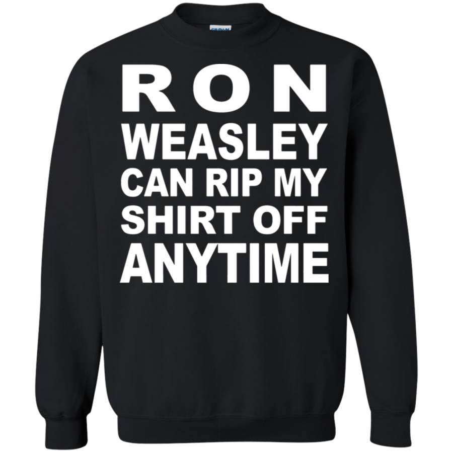 AGR Ron Weasley Can Rip My Shirt Off Anytime Sweatshirt