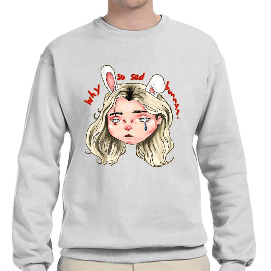 Why SO Sad Bunny? Ver.2 Crew Neck Sweatshirt