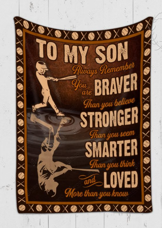 To My Son, Always Remember You Are Braver Than You Believe, Baseball Fleece Blanket Gift For Son For Family Home Decor Bedding Couch Sofa Soft And Comfy Cozy