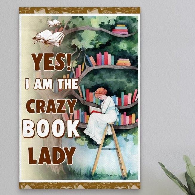 Yes I Am The Crazy Book Lady Gift For Women Loves Books Poster Canvas Home Decor