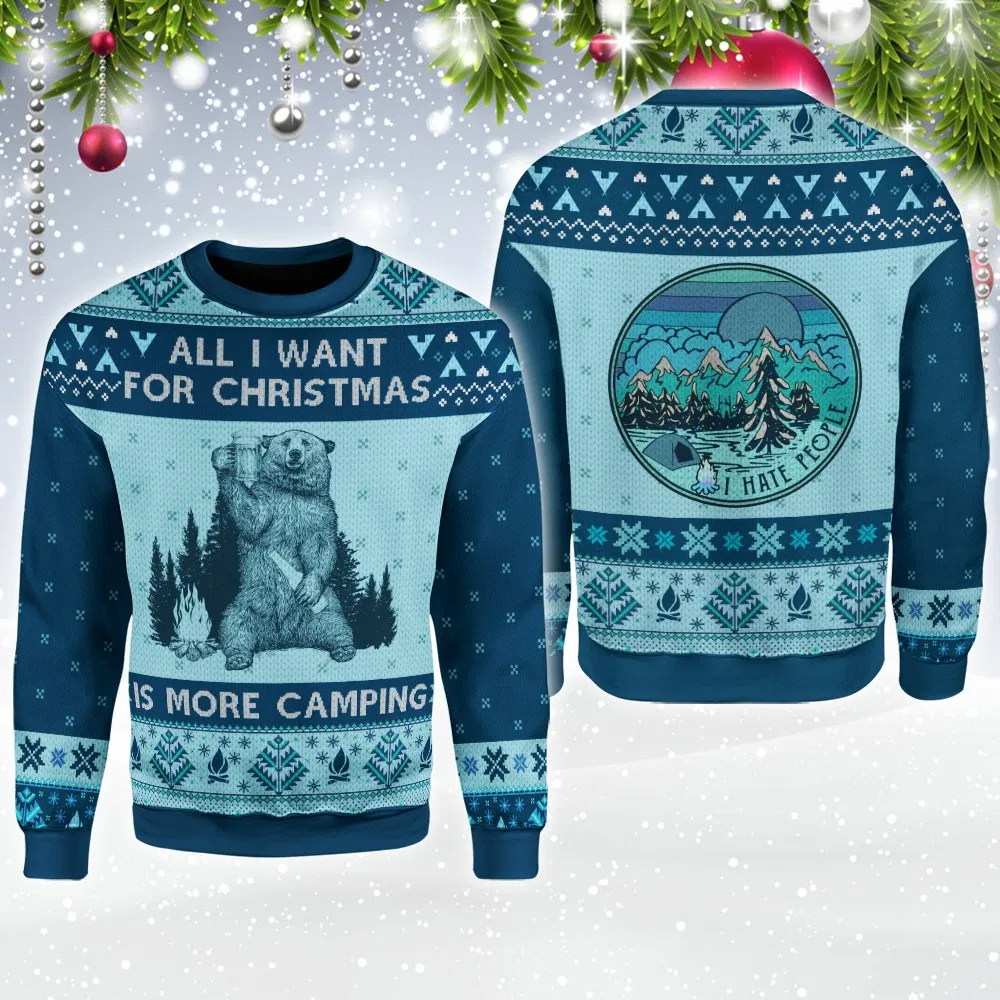 All I Want For Christmas Is More Camping Ugly Christmas Sweater | Unisex | Adult | Us3103