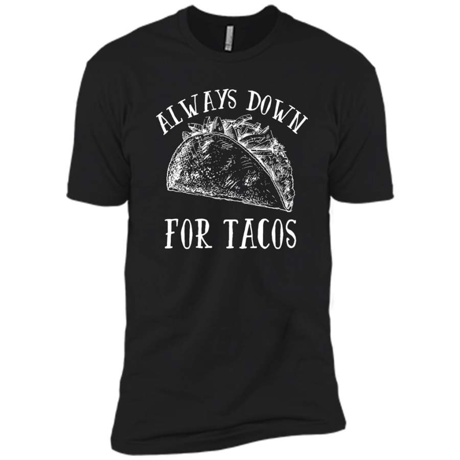 Always Down For Tacos Funny – Canvas Unisex USA Shirt