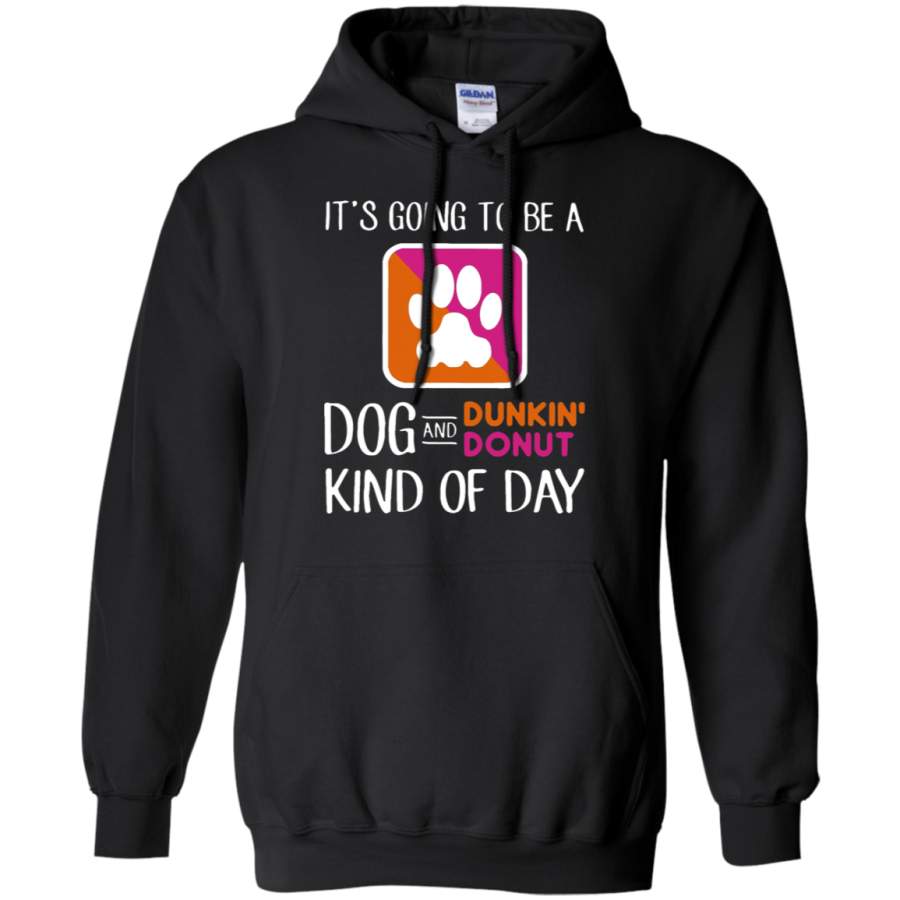 AGR It_s Going To Be A Dog And Dunkin_ Donut Kind Of Day Hoodie