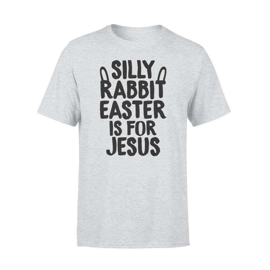 Happy Easter Bunny Silly Rabbit Christian Gifts T Shirt