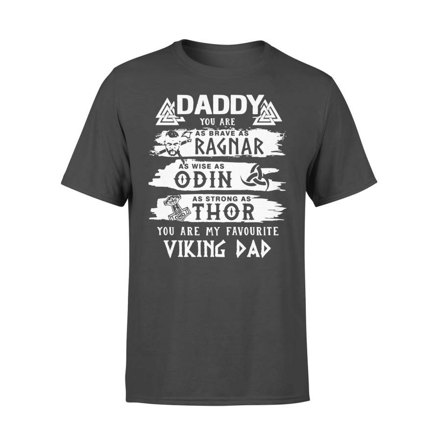 Viking Daddy You Are Brave As Wise As Odin As Strong As Thor T-shirt