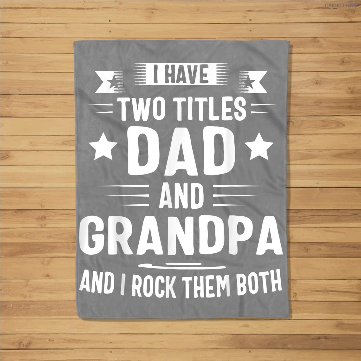 Grandpa For Men I Have Two Titles Dad And Grandpa Fleece Blanket