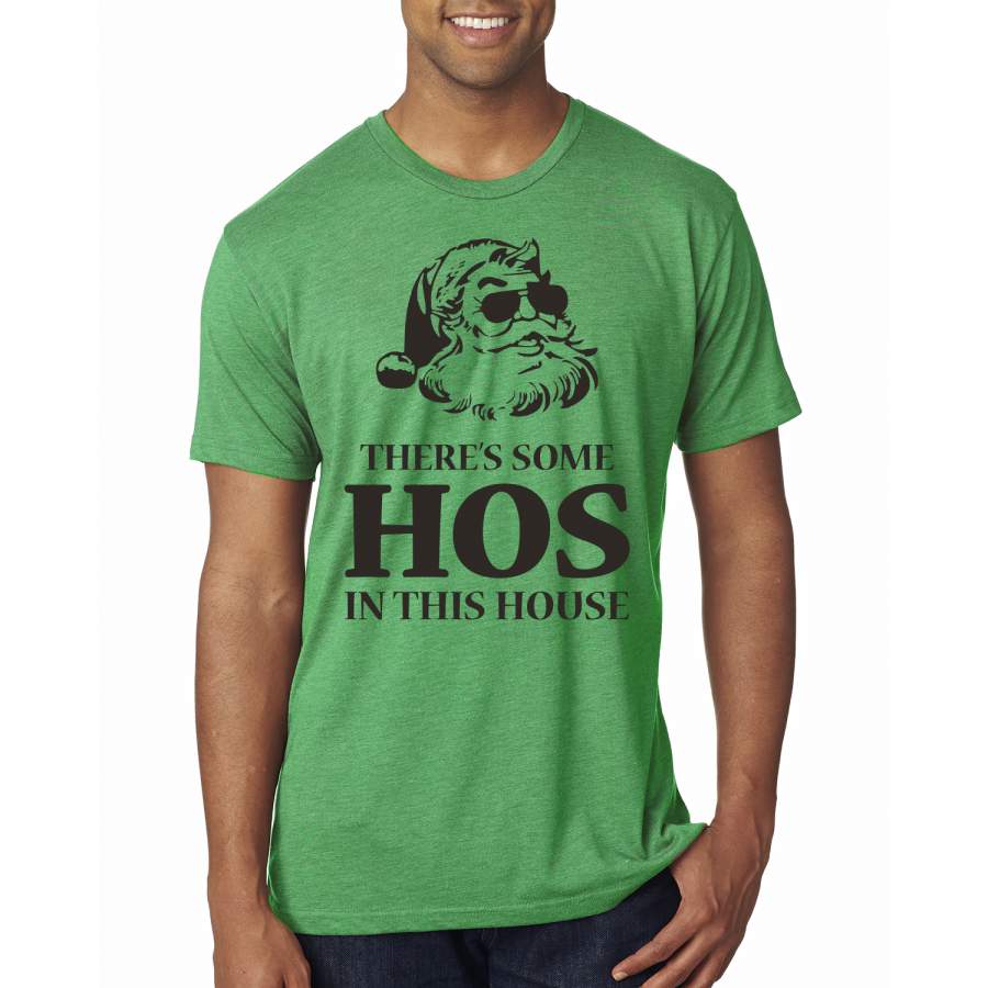 Theres some Hos in this House Ugly Christmas Sweater Mens Premium Tri Blend T-Shirt