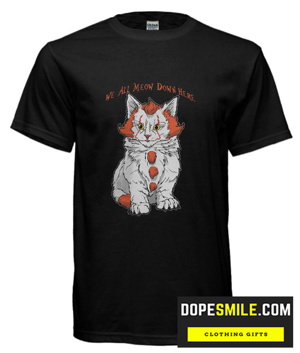 We All MEOW Down Here cool  T Shirt