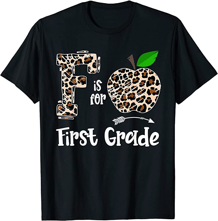 F Is For First Grade Teacher Leopard Apple Funny T-Shirt