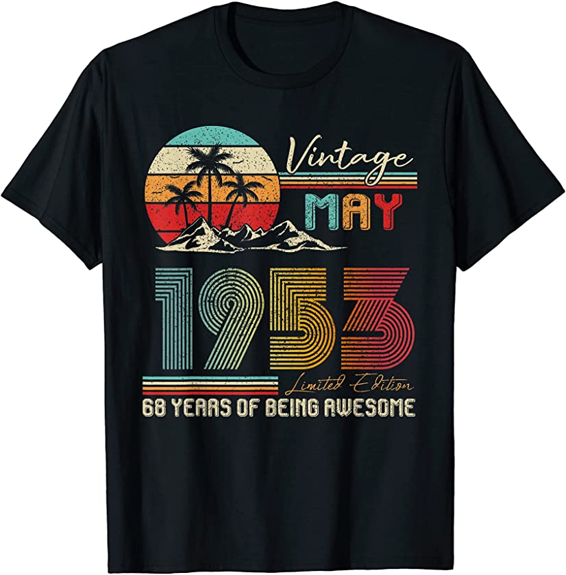 Vintage May 1953 Tshirt Birthday 68 Years Of Being Awesome T-Shirt