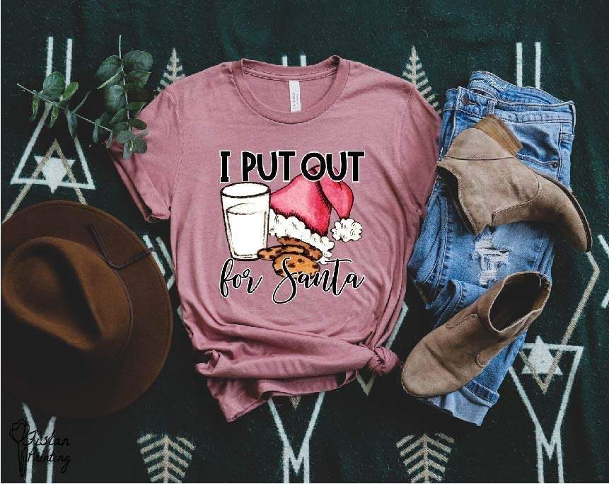 I Put Out For Santa Funny Christmas Shirt,Christmas Shirt,Christmas Funny Shirt,Christmas Family Shirt,Christmas Gift,Merry Christmas Shirt