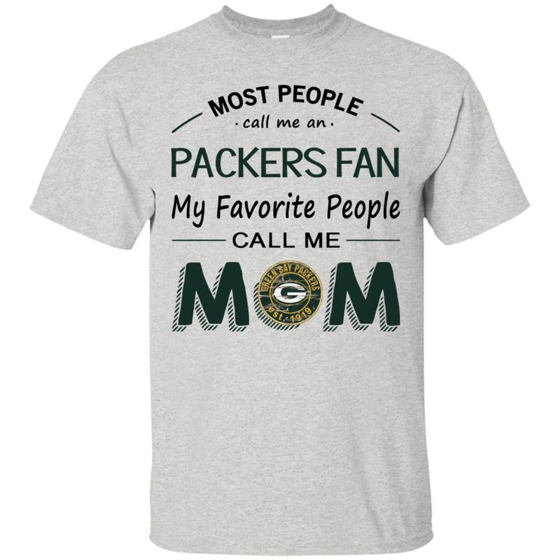 Most People Call Me Green Bay Packers Fan Football Mom Men’S T-Shirt