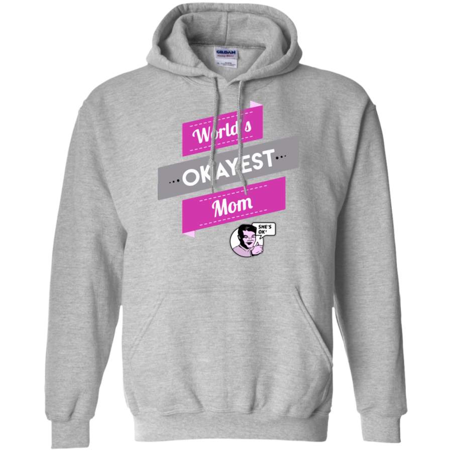 World’s-okayest-Mom Pullover Hoodie 8 oz