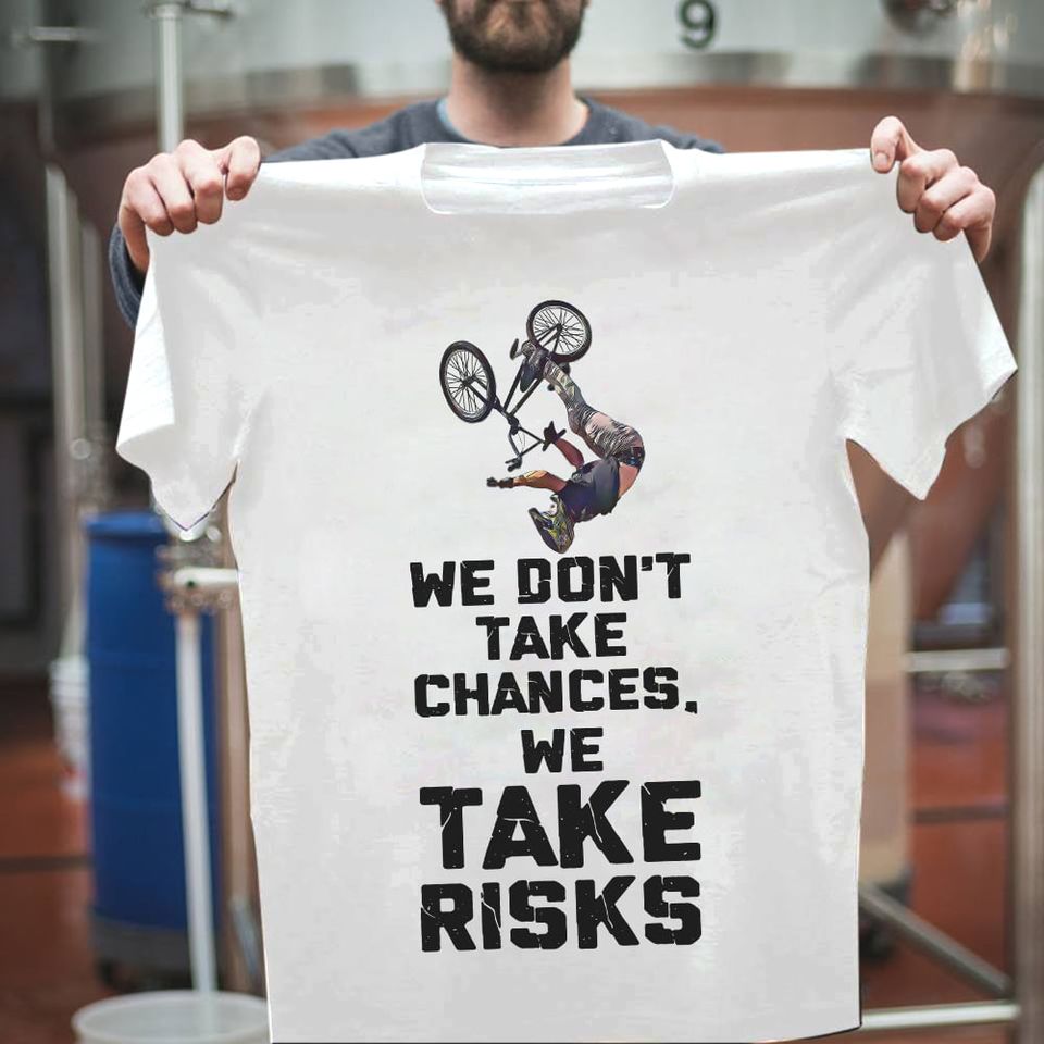 Ride Bike We Don’t Take Chances We Take Risks Standard T-Shirt