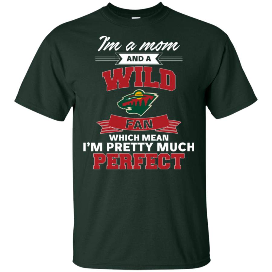 I’m A Mom And A Minnesota Wild Fan T Shirt