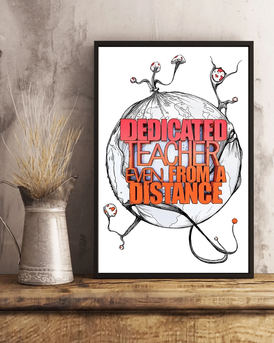 Teacher Poster Canvas – Dedicated Teacher Even From A Distance Vintage Home Decor Wall Art Back To School Evg80037