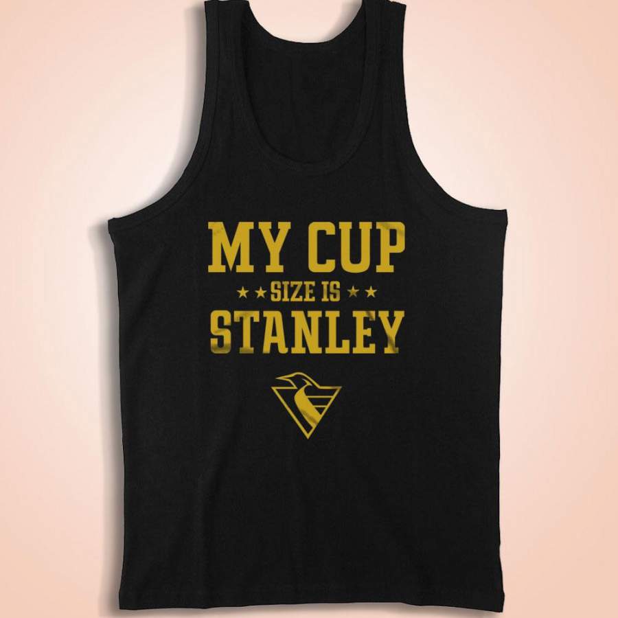 My Cup Size Is Stanley Pittsburgh Penguins Hockey Fan Men’S Tank Top