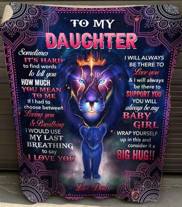 To my daughter sometimes it’s hard to find words tell you how much you mean to me love dad lion mandala pattern Quilt Blanket