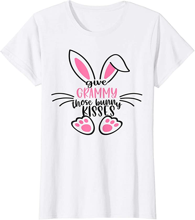 Womens Grammy Easter | Give Grammy | Bunny Kisses | Grandma Easter T-Shirt