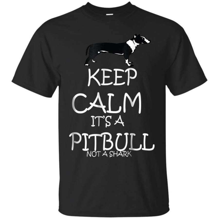 AGR Keep Calm Its A Pitbull Not A Shark Tshirt Jaq T-shirt