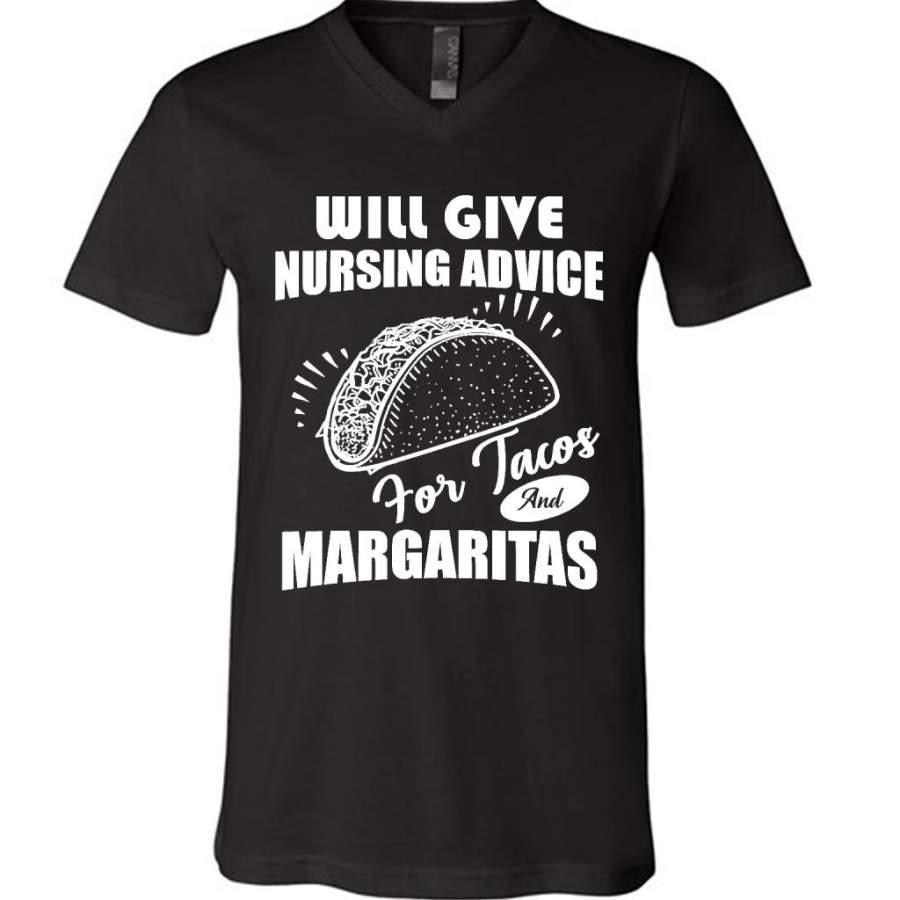 Will Give Nursing Advice For Tacos And Margaritas – Canvas Unisex V-Neck Shirt