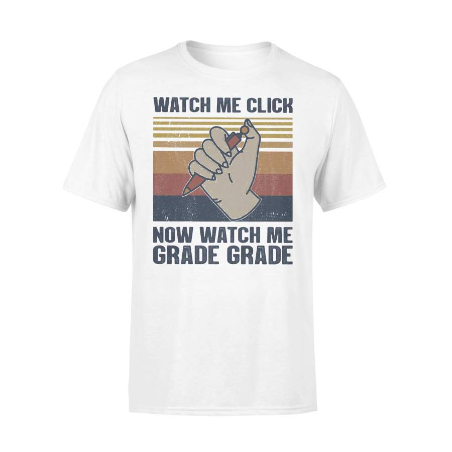 Pen Watch Me Click Now Watch Me Grade Grade Vintage Retro T-shirt