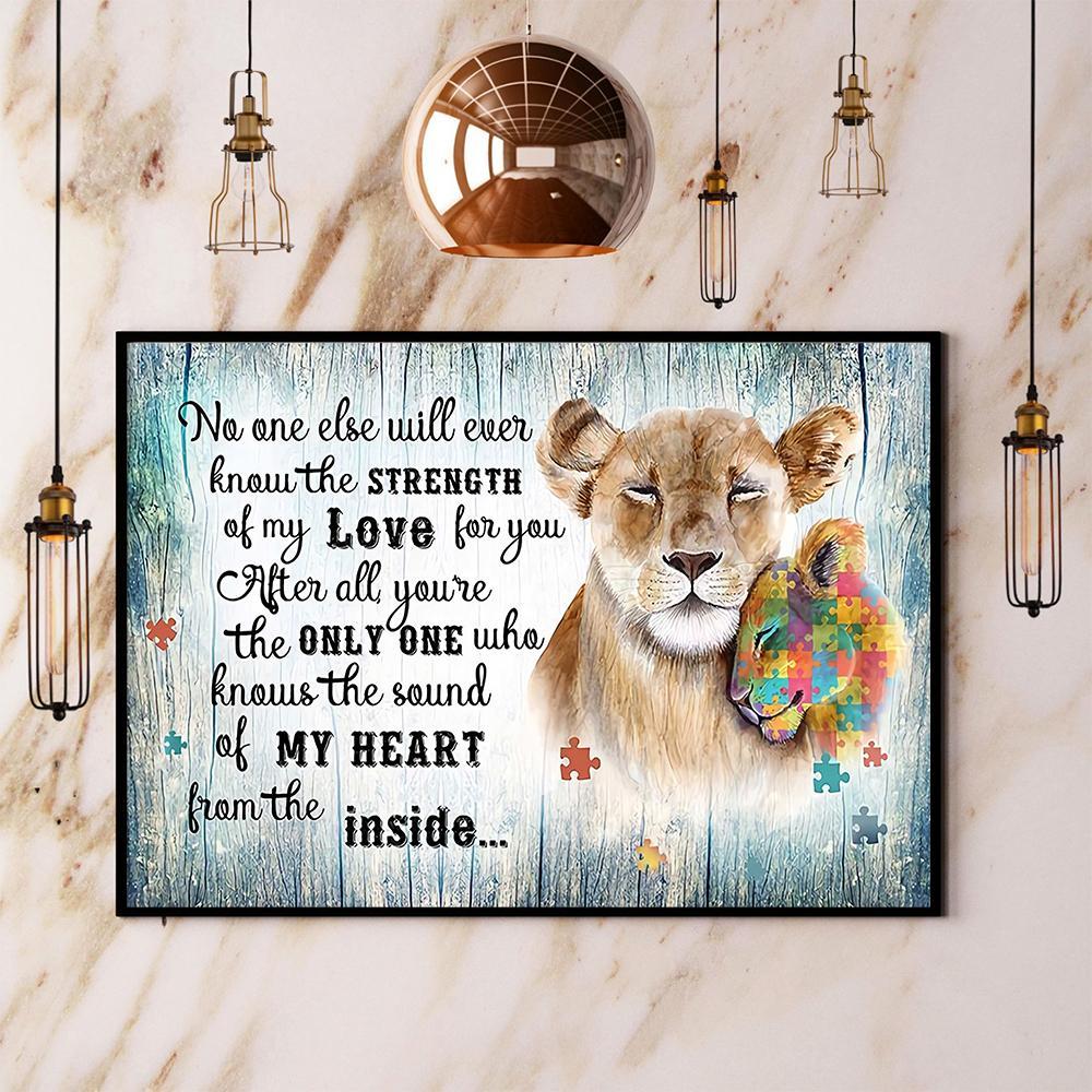 Autism Lion No One Else Will Ever Know The Strength Of My Love For You Paper Poster No Frame  Matte Canvas Wall Decor