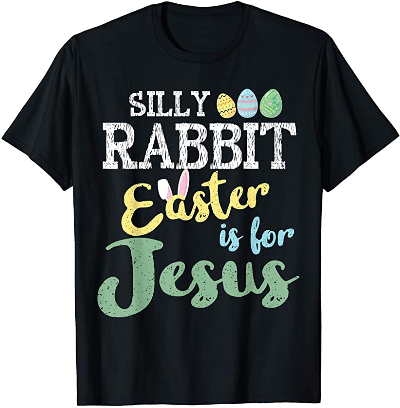 Boys Girls Kids Silly Rabbit Easter Eggs Happy Easter Day T-Shirt