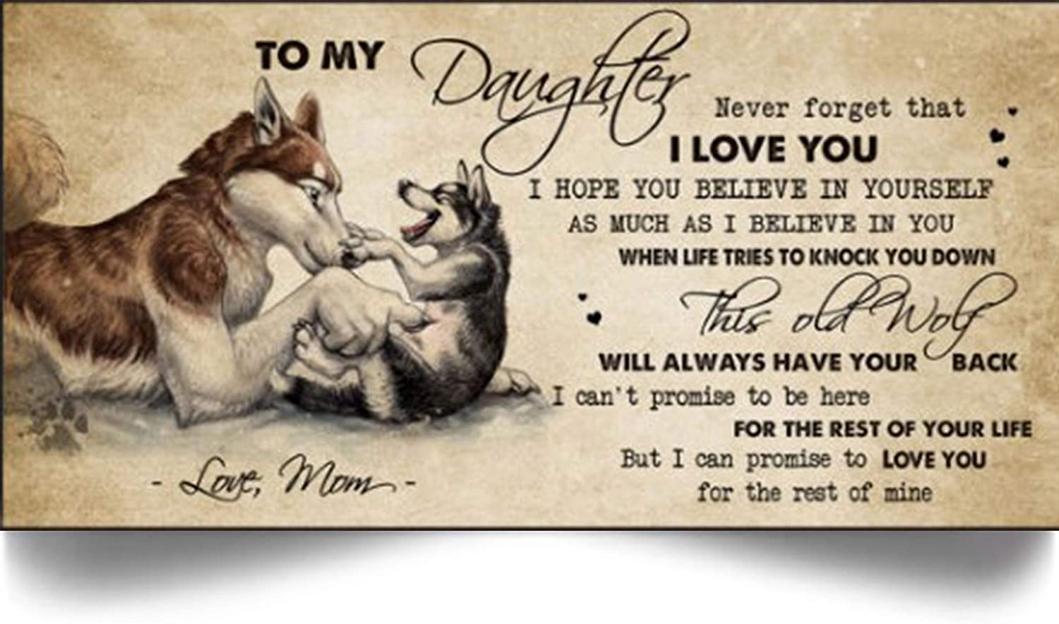 Wolf Poster-to My Daughter-Never Forget That I Love You-Mother to Daughter-Home Decoration Poster, Wall Poster, Home and Room Decoration, Gifts for Daughter