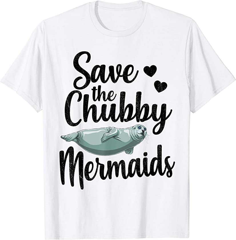 Save The Chubby Mermaids Funny Ocean Animal T-Shirt