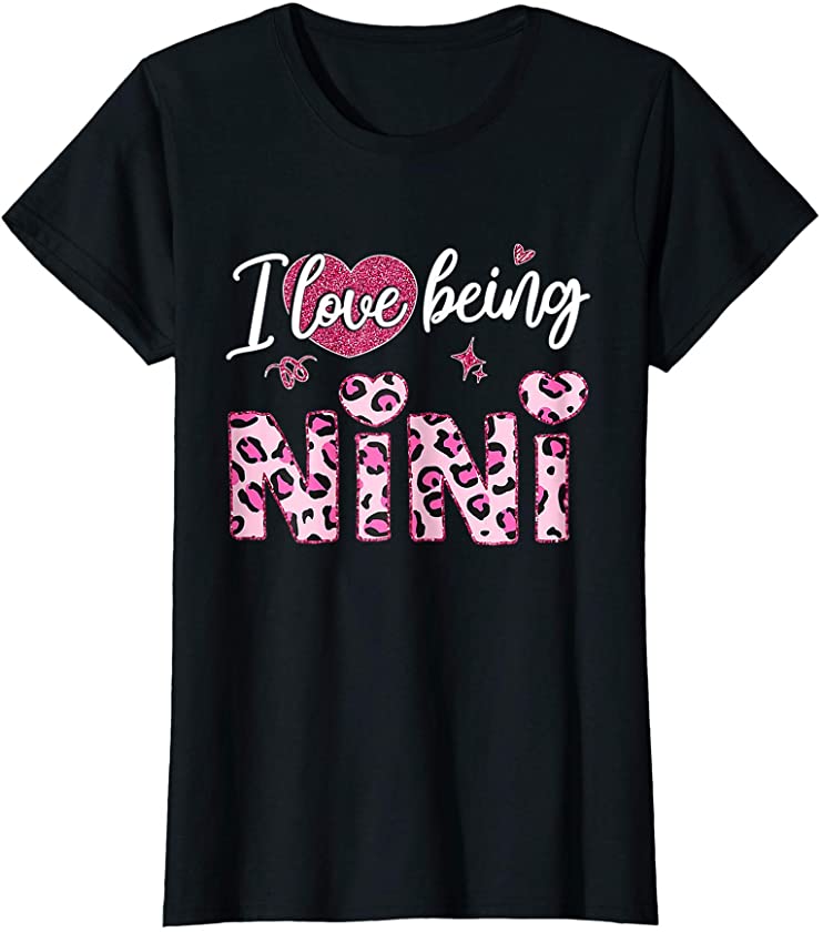 Womens I Love Being Nini Costume Mothers Day Leopard Print T-Shirt