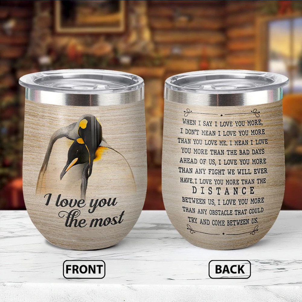 Penguin Couple I Love You The Most Wine Tumbler