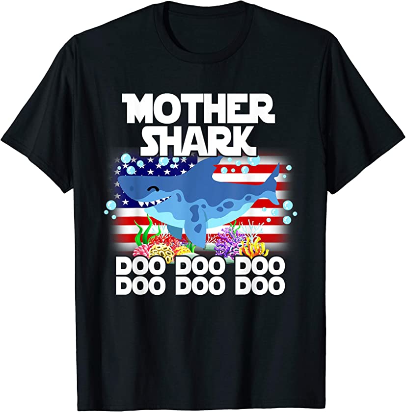 US Flag Mother Shark Doo Doo Doo T-Shirt 4th of July