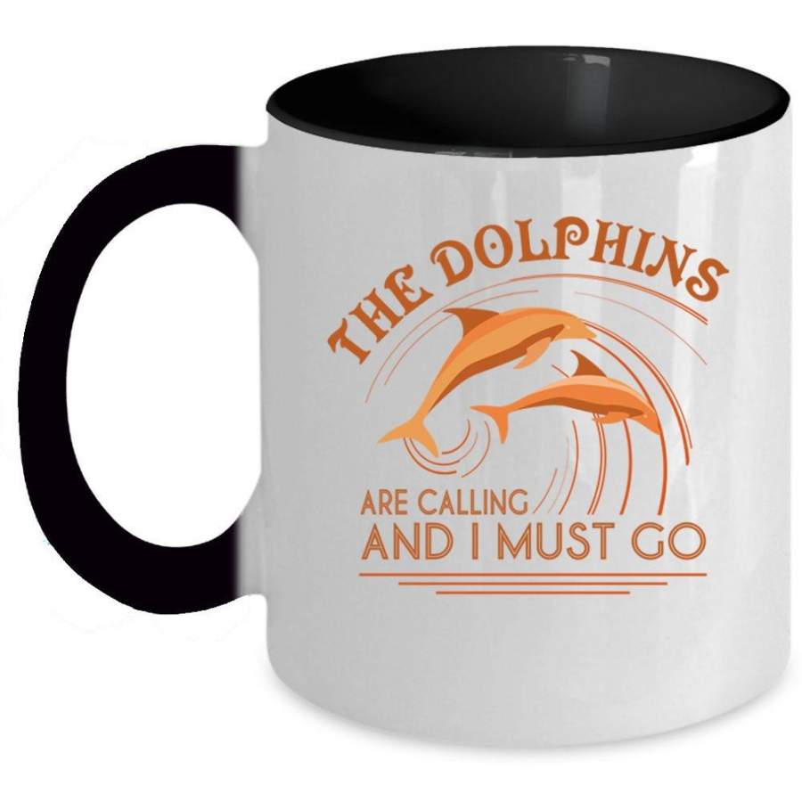 I Must Go Coffee Mug, The Dolphins Are Calling Accent Mug